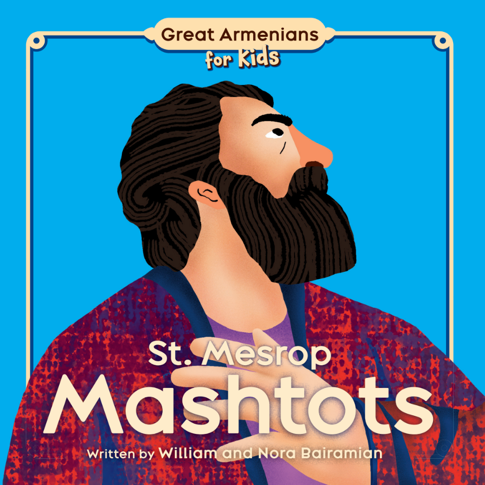 St. Mesrop Mashtots (Great Armenians for Kids)